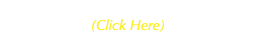 CONTACT US (Click Here)